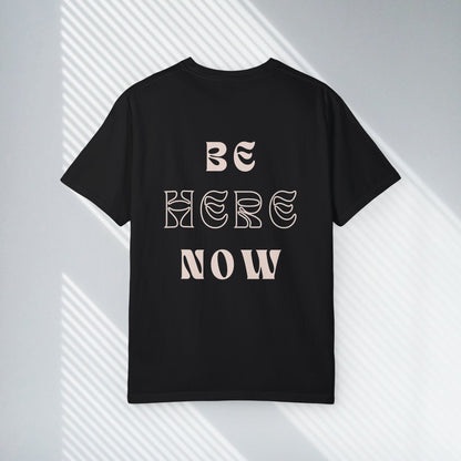 Be Here Now Tee