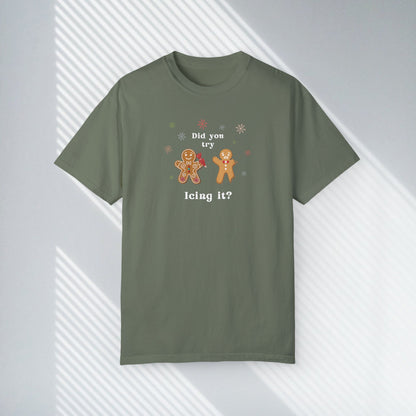 Did You Try Icing It? Tee