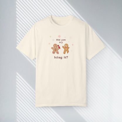 Did You Try Icing It? Tee